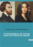 Correspondance de George Sand et d'Alfred de Musset