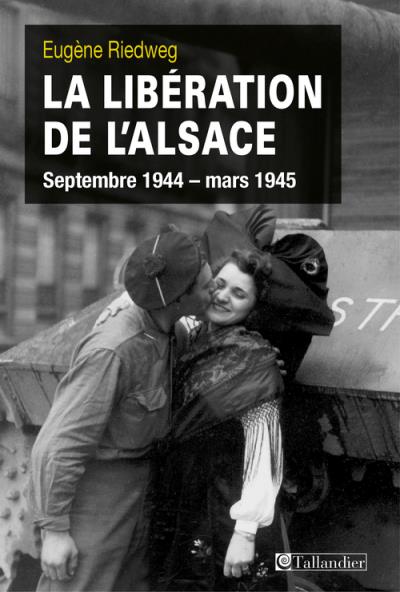 La liberation de l alsace septembre 1944-mars 1945