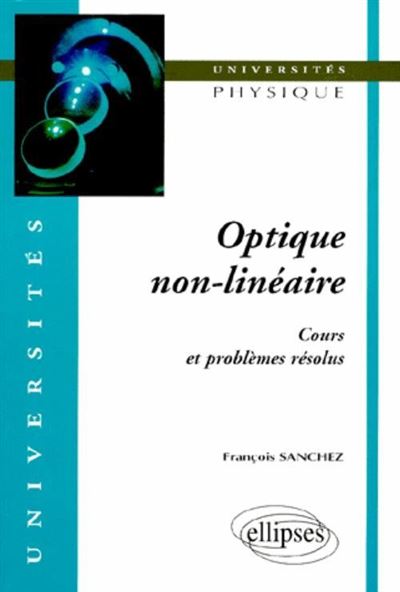 Optique non-lineaire cours et problemes resolus