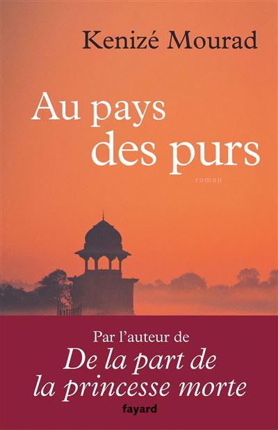 Au pays des purs - Kenizé Mourad - broché