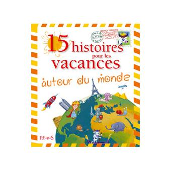 15 histoires pour les vacances autour du monde ( + jeu de l'oie)