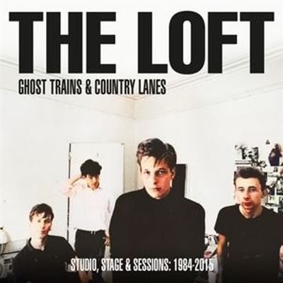 Ghost Trains And Country Lanes: Studio, Stage And Sessions 1984-2015