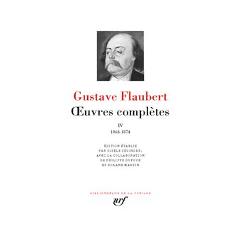 Œuvres complètes Tome 4 - Dernier livre de Gustave Flaubert - Précommande &  date de sortie | fnac