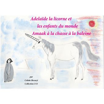 Adélaïde la licorne et les enfants du monde - Amaak à la chasse à la baleine