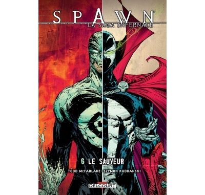 Spawn - La Saga infernale T6 - Le Sauveur