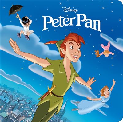 Peter Pan - L'histoire du film - Walt Disney - broché - Achat Livre | fnac