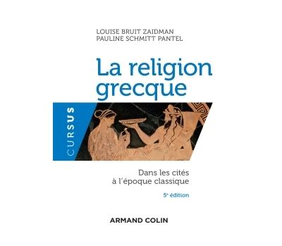 La religion grecque - 5e éd. - Dans les cités à l'époque classique