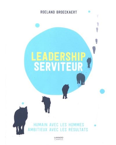 Leadership serviteur - ROEL BROECKAERT - broché