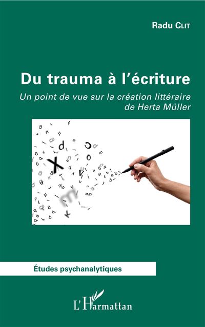 Du trauma a l'ecriture un point de vue sur la creation litte