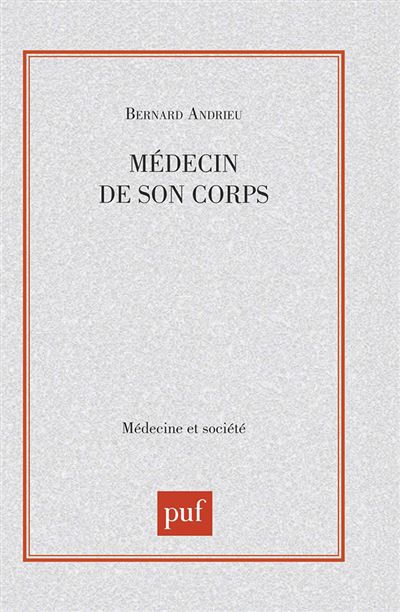 Médecin de son corps - Bernard Andrieu - (donnée non spécifiée)