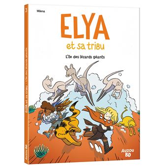Elya et sa tribu  - tome 3 - l île des lézards géants