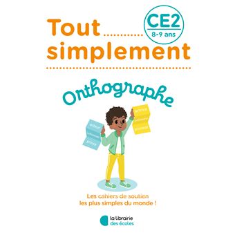 Tout simplement - Orthographe CE2