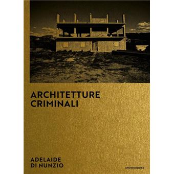 Criminal Architectures