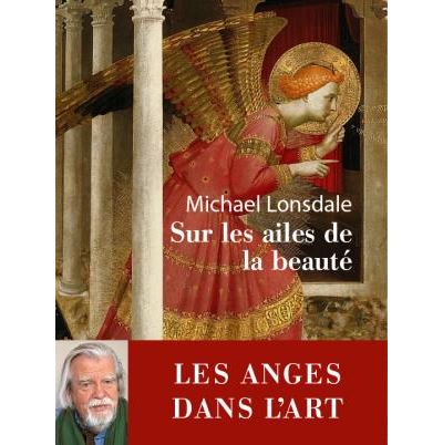 Sur les ailes de la beauté - Michael Lonsdale - broché