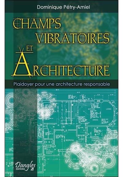 Champs vibratoires et architecture - Plaidoyer pour une arch