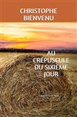 Au crépuscule du sixième jour