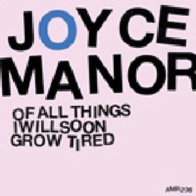 OF ALL THING I WILL SOON GROW TIRED/LP