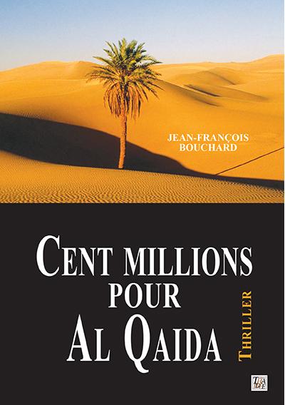 Cent millions pour Al Qaida