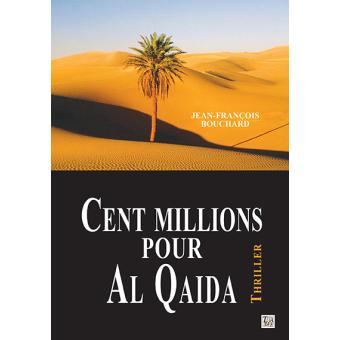 Cent millions pour Al Qaida