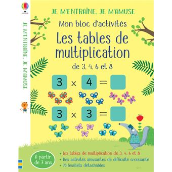 Les tables de multiplication (3,4,6 et 8) - Mon bloc d'activités - Je m'entraîne, je m'amuse