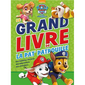 Paw Patrol-La Pat'Patrouille- Le grand livre de la Pat  