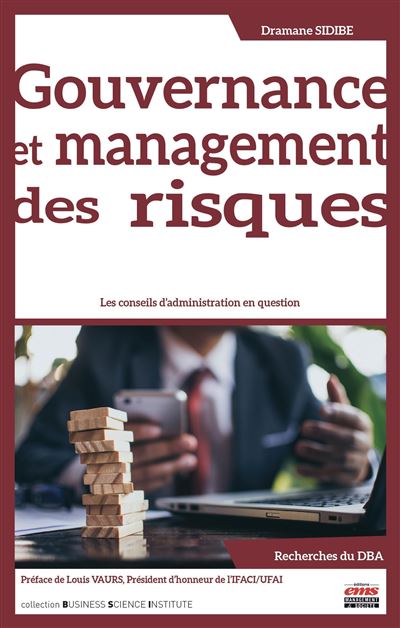 Gouvernance et management des risques les conseils d'adminis