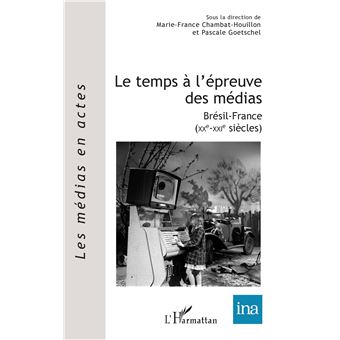Le temps à l'épreuve des médias