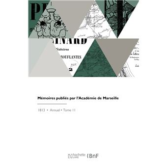 Mémoires publiés par l'Académie de Marseille