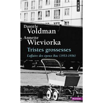 Tristes Grossesses - L'affaire des époux Bac (1953-1956)