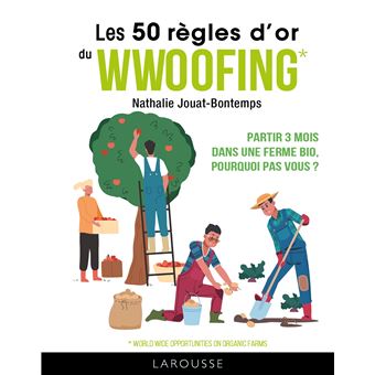 Les 50 règles d'or du wwoofing