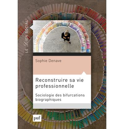 Reconstruire sa vie professionnelle - Sophie Denave - broché