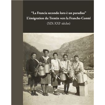 L'émigration du Trentin vers la Franche-Comté