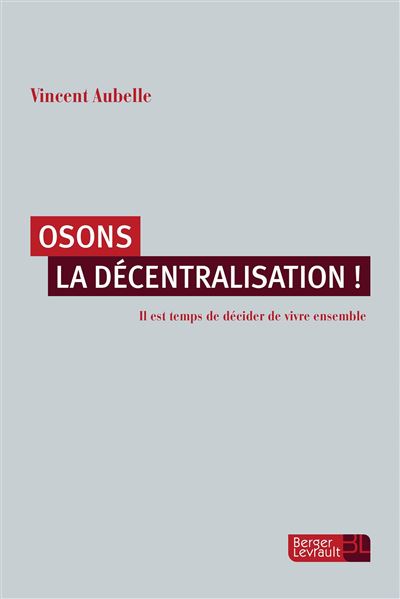 Osons la décentralisation