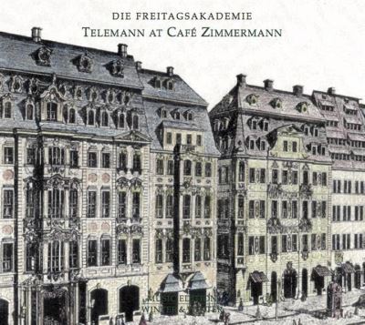 TELEMANN AT CAF' ZIMMERMANN