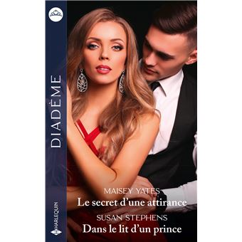 Le secret d'une attirance - Dans le lit d'un prince