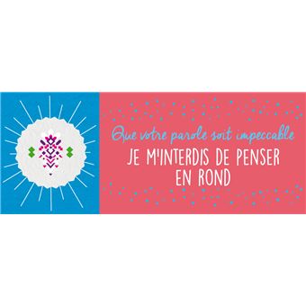 Ma petite boîte bien-être - Appliquez les 4 accords toltèques dans votre vie