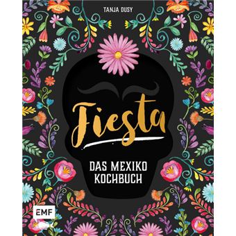 FIESTA DAS MEXIKO KOCHBUCH