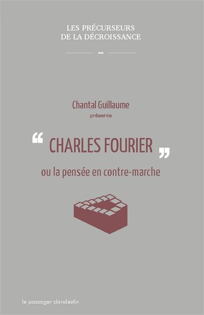Charles Fourier ou la pensée en contre-marche