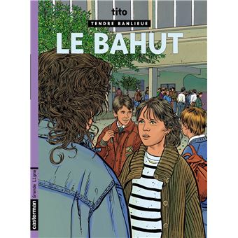 Tendre Banlieue Tome 5 Le Bahut Tito Cartonne Achat Livre Fnac