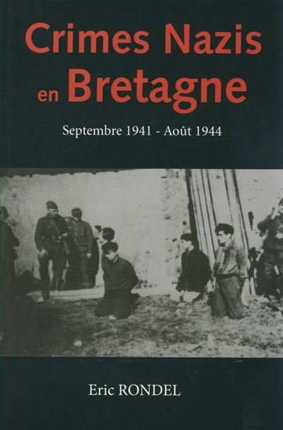 Crimes nazis en Bretagne : septembre 1941-août 1944