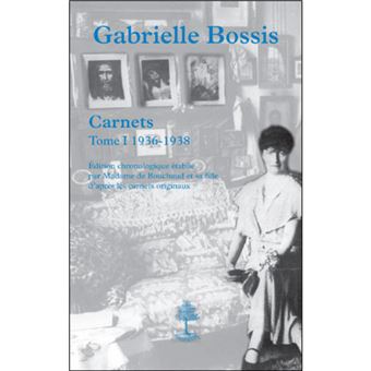 Carnets Gabrielle Bossis T1 - Tome 1