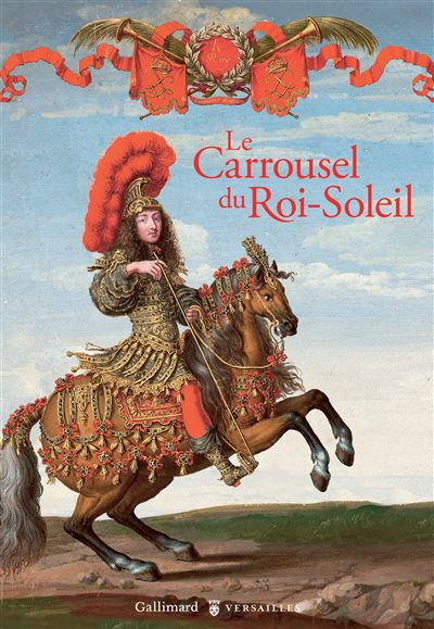 Le Carrousel du Roi-Soleil - Hélène Delalex - Coffret