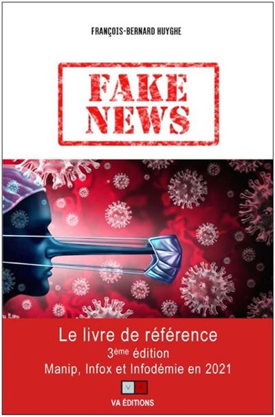 Fake news - François-Bernard Huyghe - broché