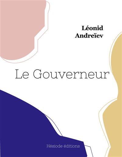 Le Gouverneur - Leonid Andreiev - broché