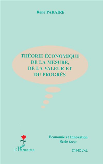 Théorie économique de la mesure de la valeur et du progrès