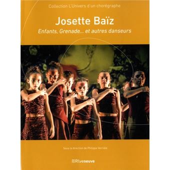 Josette Baïz - Enfants, Grenade... et autres danseurs