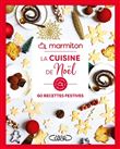 La cuisine de Noël - 60 recettes festives