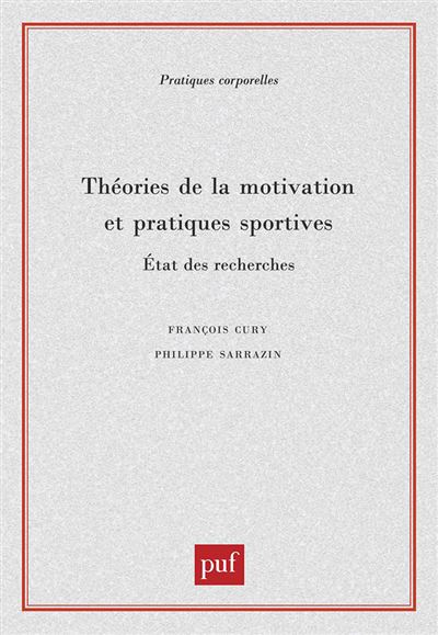 Théories de la motivation et pratiques sportives - François Cury - broché