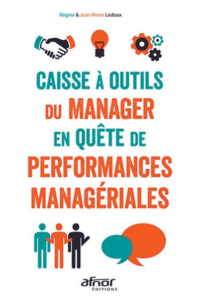 Caisse à outils du manager en quête de performances managériales - Régine Ledoux - broché