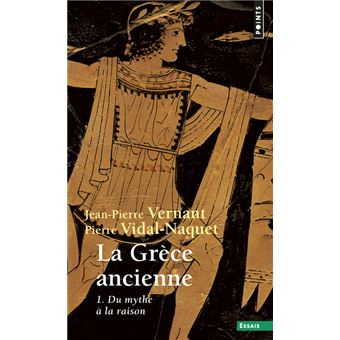 1 tome 1 Du mythe à la raison La Grèce ancienne 